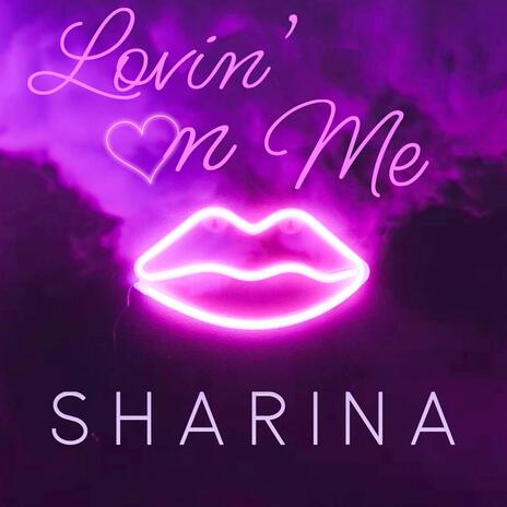 Lovin' On Me | Boomplay Music