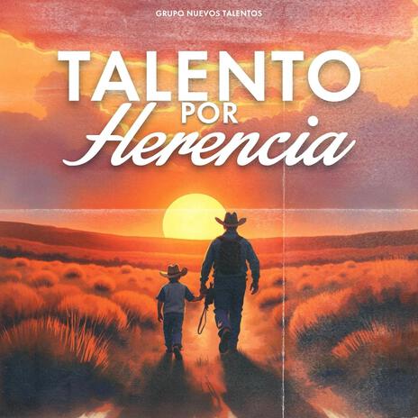 Talento Por Herencia | Boomplay Music