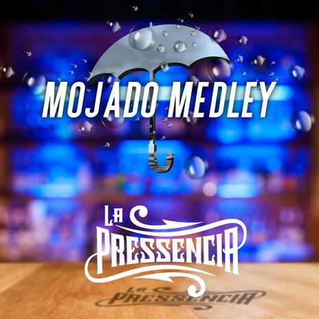 Mojado Medley | Boomplay Music