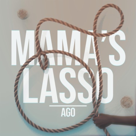 MAMA's LASSO | Boomplay Music