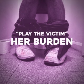 Play The Victim lyrics | Boomplay Music