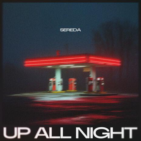 Up All Night | Boomplay Music