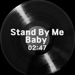 Stand By Me Baby lyrics | Boomplay Music