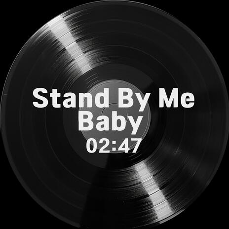 Stand By Me Baby