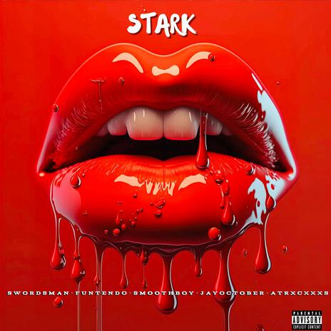 Stark ft. Swordsman, Funtendo, SmoothBoY, Jay OCTOBER & ATRXCXXXS | Boomplay Music