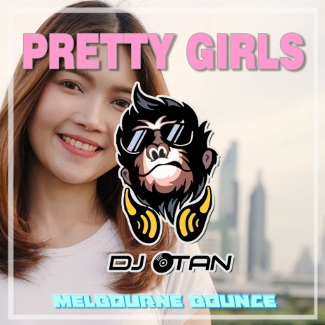 Pretty Girls (Melbourne Bounce Remix) | Boomplay Music