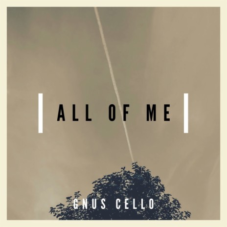 All of me (For cello) | Boomplay Music