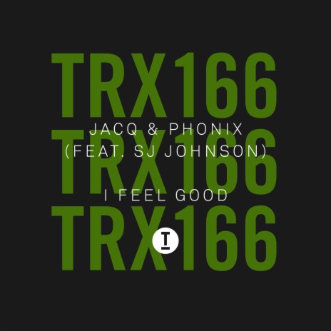 I Feel Good ft. Phonix & SJ Johnson