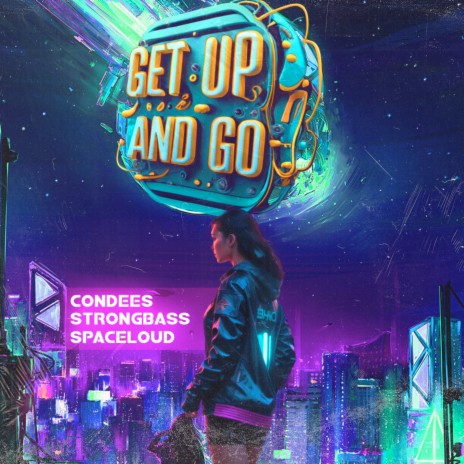Get up and Go ft. SpaceLoud & Strong Bass | Boomplay Music