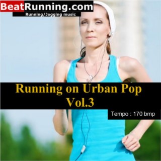 Running on Urban Pop Vol.3-170 bpm