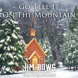 Go Tell It On The Mountain