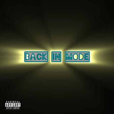 Back In Mode | Boomplay Music