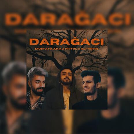 Darağacı Ali Tekin x Pistol x Mustafa Aka | Boomplay Music