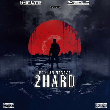 2 Hard ft. DVJ Gold & Maylan Manaza | Boomplay Music