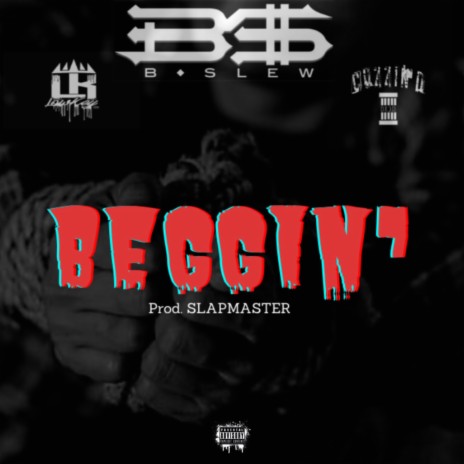 Beggin' ft. Lowkey & Cuzzin D | Boomplay Music