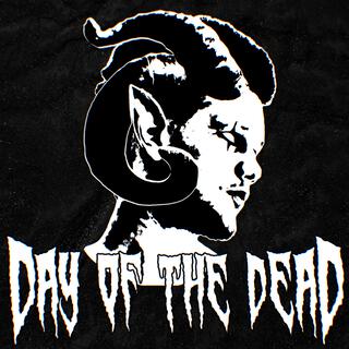 DAY OF THE DEAD