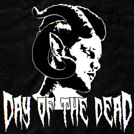 DAY OF THE DEAD ft. Octo | Boomplay Music