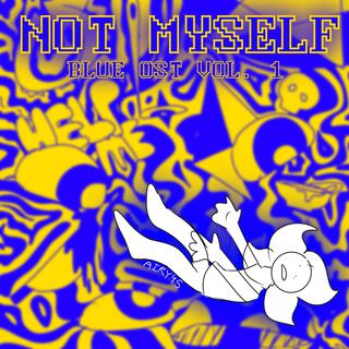 “Not Myself” - BLUE, Vol. 1 (Music from the Original TV Series)