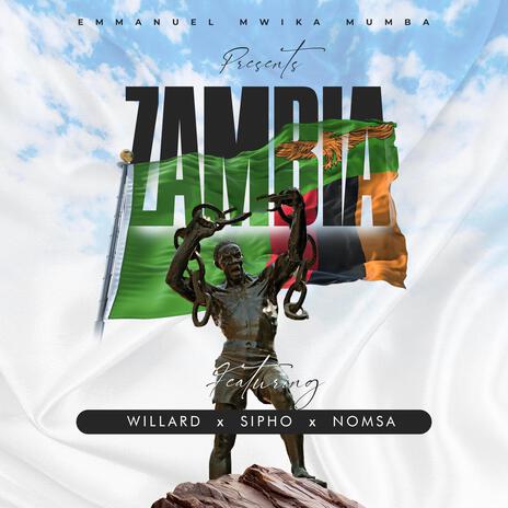 Zambia ft. Willard, Nomsa & Sipho | Boomplay Music