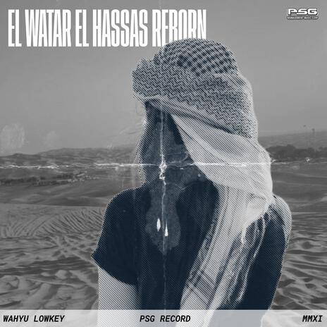 EL WATAR EL HASSAS REBORN X WAHYU LOWKEY | Boomplay Music