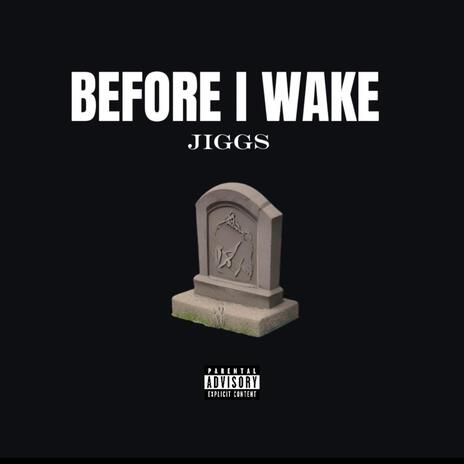 Before I Wake | Boomplay Music