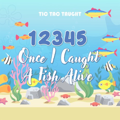1 2 3 4 5 Once I Caught a Fish Alive | Boomplay Music