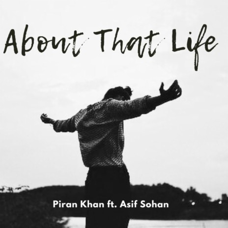 About That Life ft. Asif Sohan | Boomplay Music