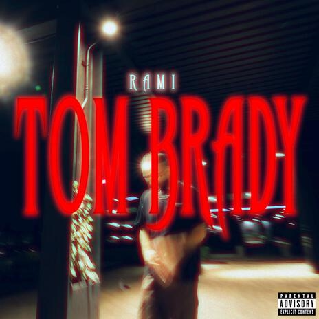 Tom Brady | Boomplay Music