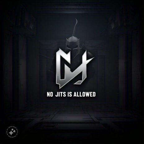 No Jits Is Allowed | Boomplay Music