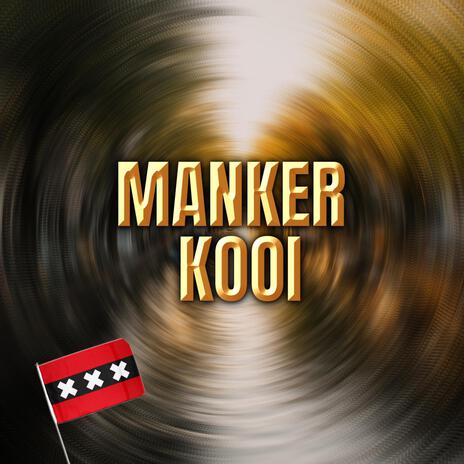 MANKER KOOI | Boomplay Music