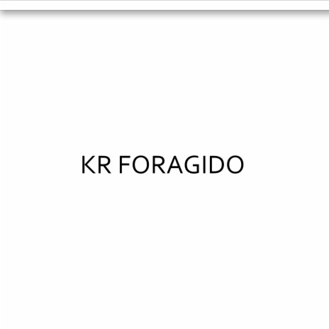 Kr Foragido ft. mc kitinho | Boomplay Music