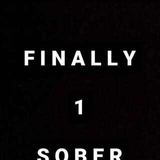 FINALLY SOBER 1