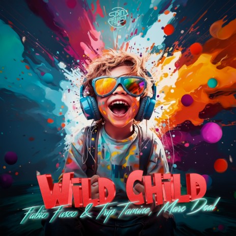 Wild Child ft. Trip-Tamine & Marc Deal | Boomplay Music