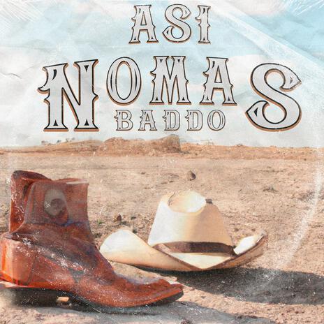 Asi Nomas | Boomplay Music