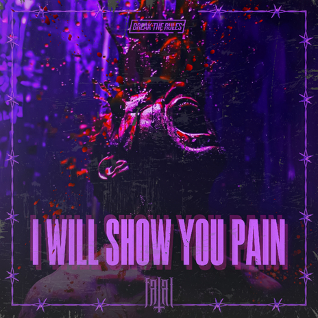 I Will Show You Pain | Boomplay Music