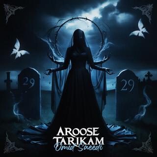 Aroose Tarikam (My Dark Bride)