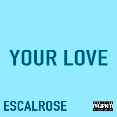 Your Love | Boomplay Music