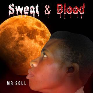 Sweat & Blood