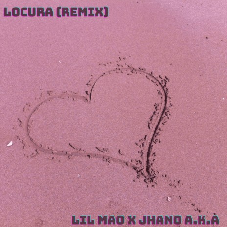 Locura (Remix) ft. Jhano A.K.A