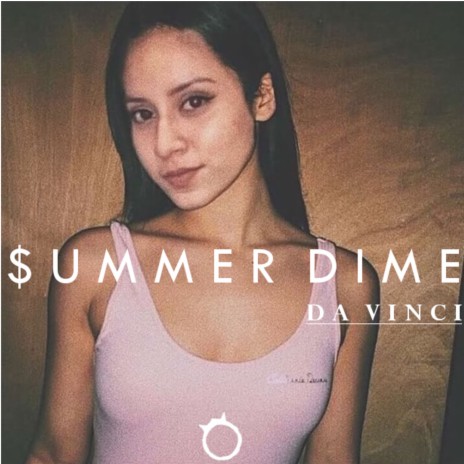 Summer Dime | Boomplay Music