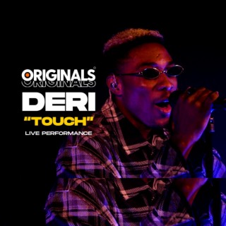 Touch (Deri & Originals) [Originals Live] | Boomplay Music