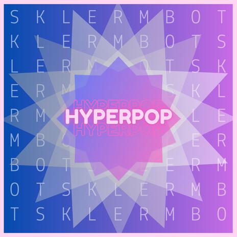 HYPERPOP (Radio Edit) | Boomplay Music