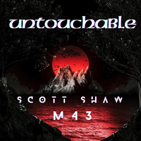 Untouchable ft. M43 | Boomplay Music