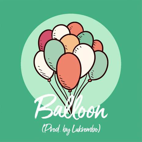 Balloon | Boomplay Music