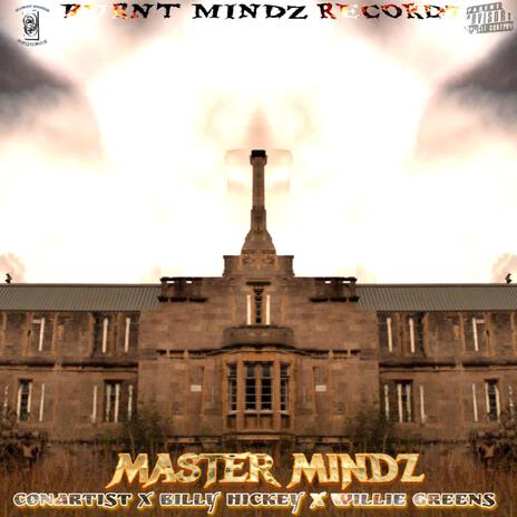 MASTER MINDZ ft. Billy hickey & ConArtist | Boomplay Music