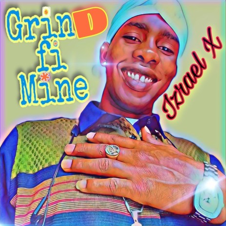 Grind Fi Mine | Boomplay Music