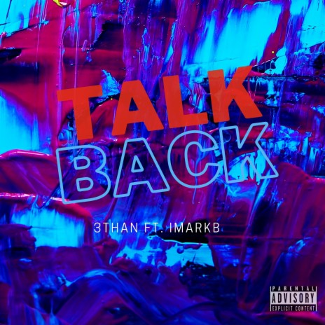 Talk Back ft. iMarkB | Boomplay Music