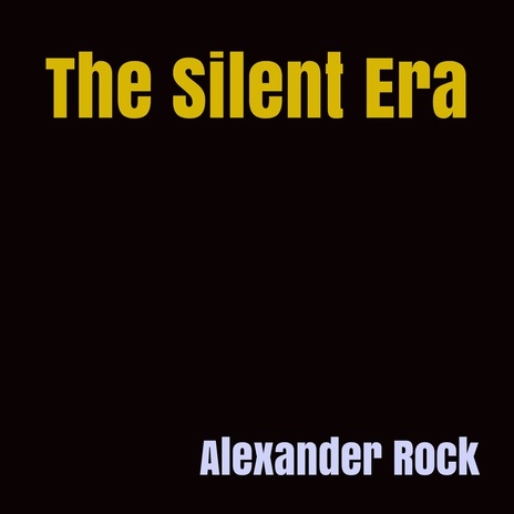 The Silent Era | Boomplay Music