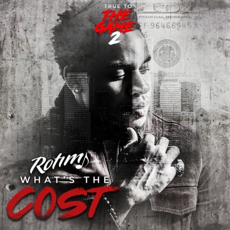 What's the Cost (From "True to the Game 2") | Boomplay Music