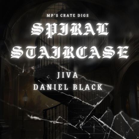 Spiral Staircase ft. Jiva & Daniel Black | Boomplay Music